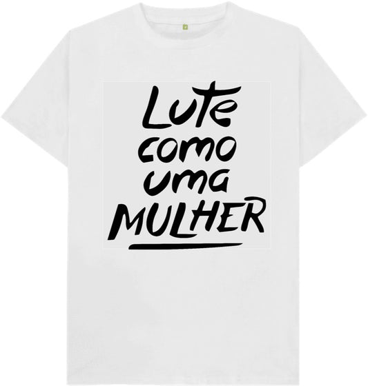 Camiseta Lute como uma Mulher