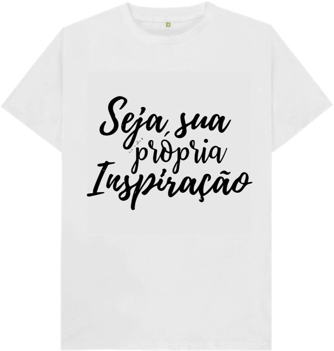 Camiseta Seja sua própria Inspiração